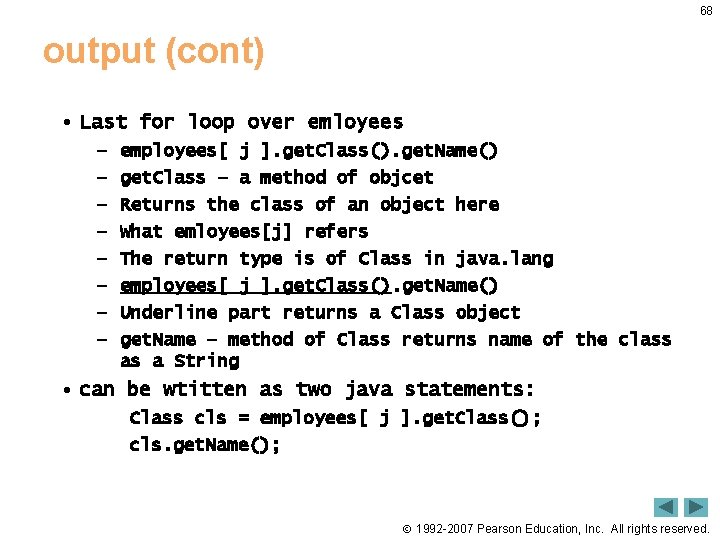 68 output (cont) • Last for loop over emloyees – – – – employees[