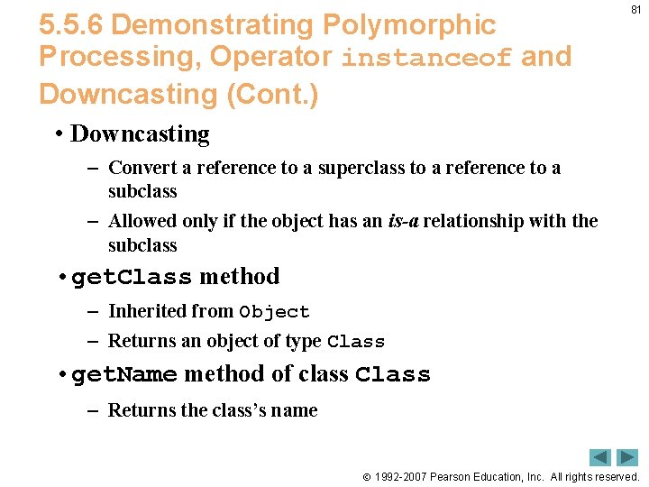 5. 5. 6 Demonstrating Polymorphic Processing, Operator instanceof and Downcasting (Cont. ) 81 •