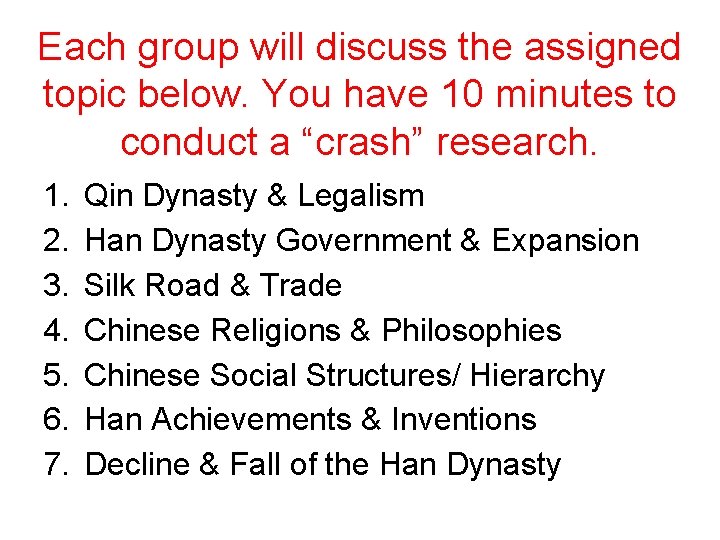 Each group will discuss the assigned topic below. You have 10 minutes to conduct