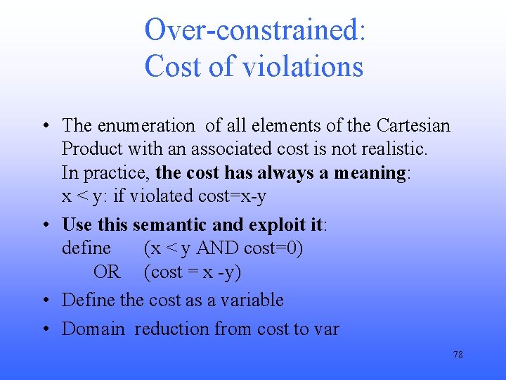 Over-constrained: Cost of violations • The enumeration of all elements of the Cartesian Product