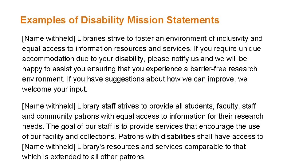 Examples of Disability Mission Statements [Name withheld] Libraries strive to foster an environment of