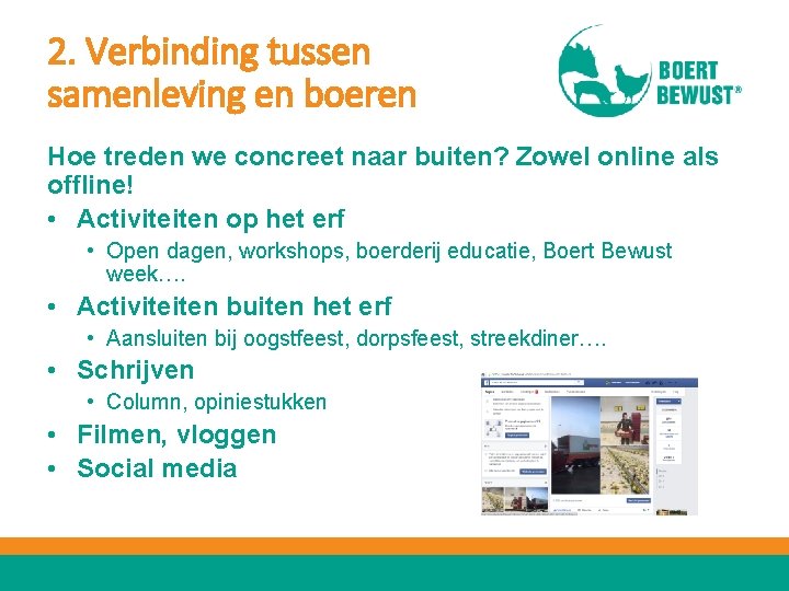 2. Verbinding tussen samenleving en boeren Hoe treden we concreet naar buiten? Zowel online