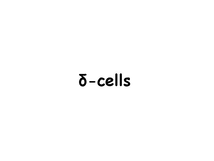 δ-cells 