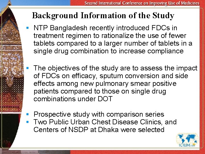 Background Information of the Study § NTP Bangladesh recently introduced FDCs in treatment regimen
