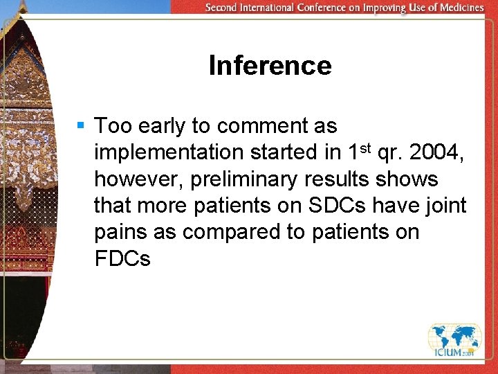 Inference § Too early to comment as implementation started in 1 st qr. 2004,