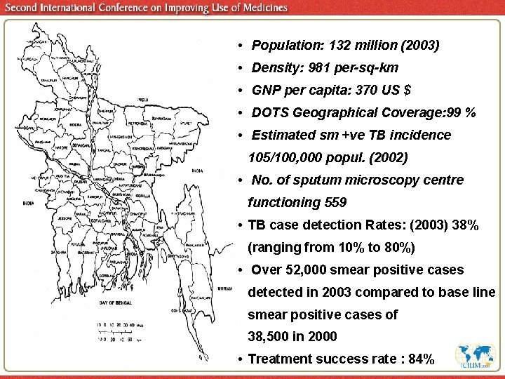  • Population: 132 million (2003) • Density: 981 per-sq-km • GNP per capita: