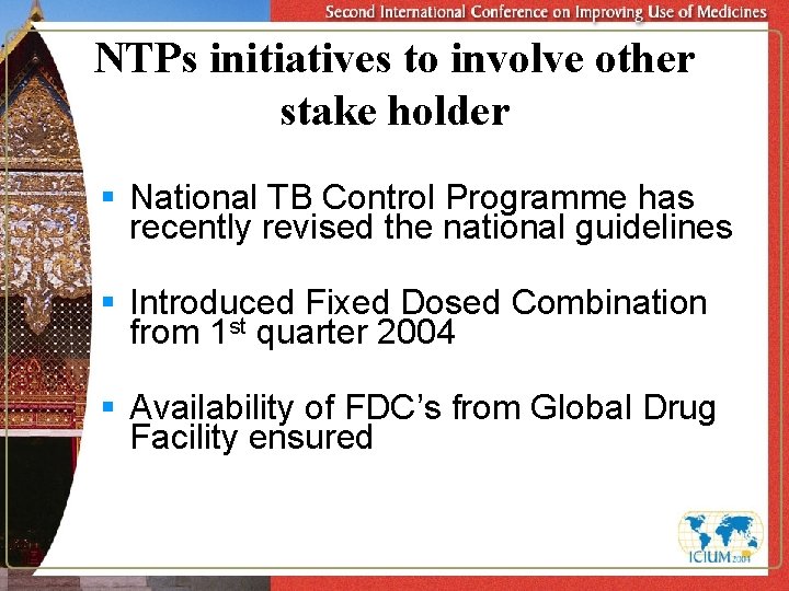 NTPs initiatives to involve other stake holder § National TB Control Programme has recently