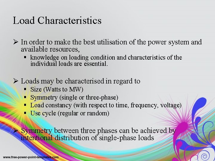 Load Characteristics Ø In order to make the best utilisation of the power system