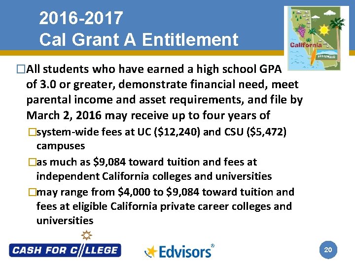 2016 -2017 Cal Grant A Entitlement �All students who have earned a high school