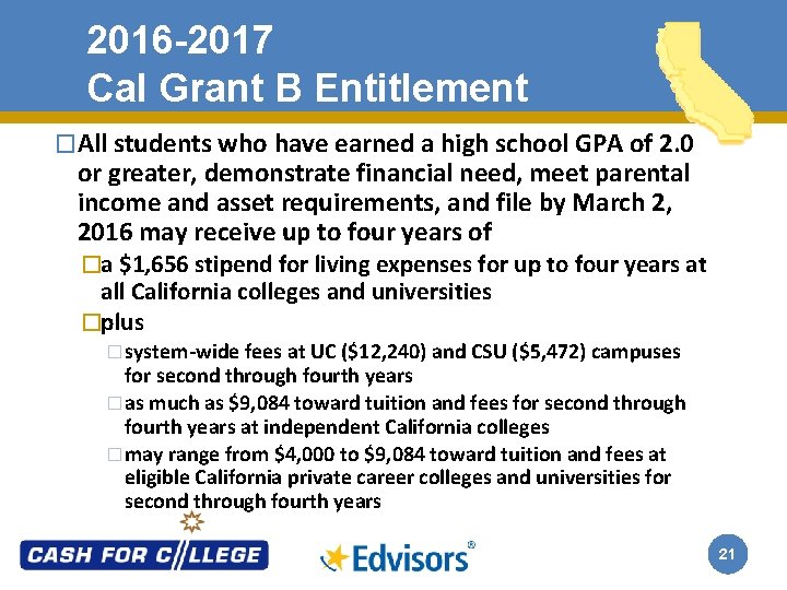 2016 -2017 Cal Grant B Entitlement �All students who have earned a high school