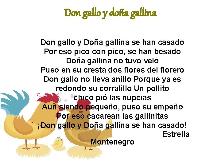 Don gallo y doña gallina Don gallo y Doña gallina se han casado Por