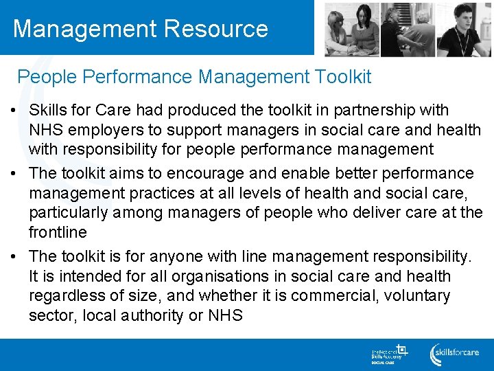 Management Resource People Performance Management Toolkit • Skills for Care had produced the toolkit