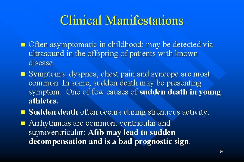 Clinical Manifestations n n Often asymptomatic in childhood; may be detected via ultrasound in