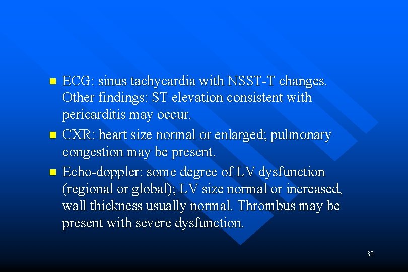 n n n ECG: sinus tachycardia with NSST-T changes. Other findings: ST elevation consistent