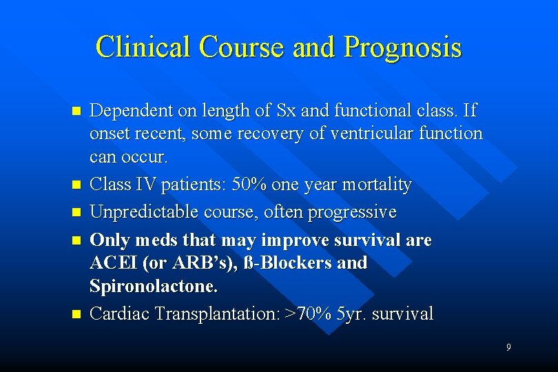 Clinical Course and Prognosis n n n Dependent on length of Sx and functional