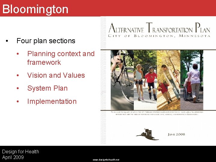 Bloomington • Four plan sections • Planning context and framework • Vision and Values
