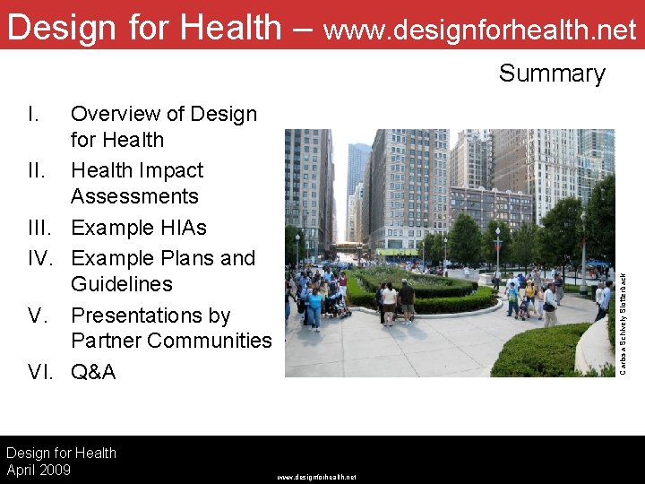 Design for Health – www. designforhealth. net Summary I. Carissa Schively Slotterback Overview of