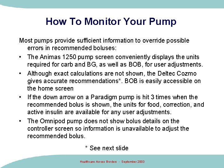 How To Monitor Your Pump Most pumps provide sufficient information to override possible errors
