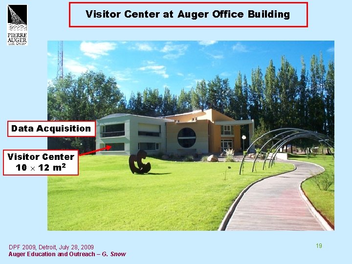 Visitor Center at Auger Office Building Data Acquisition Visitor Center 10 12 m 2