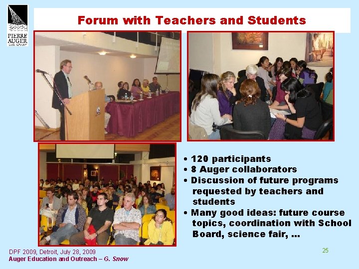 Forum with Teachers and Students • 120 participants • 8 Auger collaborators • Discussion