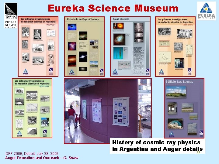 Eureka Science Museum DPF 2009, Detroit, July 28, 2009 Auger Education and Outreach –