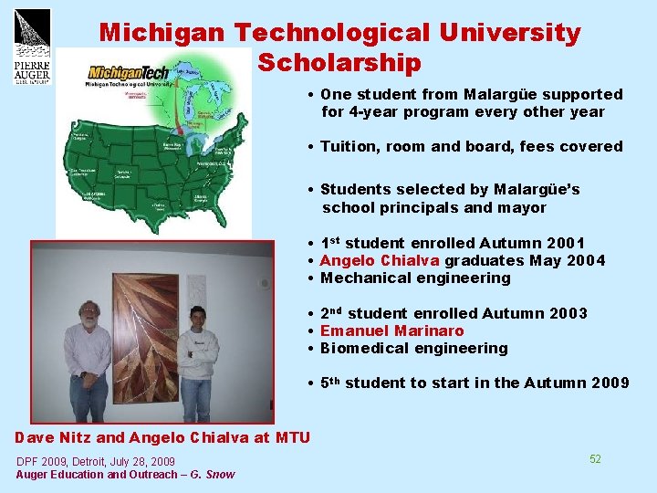 Michigan Technological University Scholarship • One student from Malargüe supported for 4 -year program