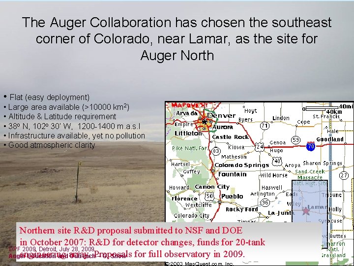 The Auger Collaboration has chosen the southeast corner of Colorado, near Lamar, as the