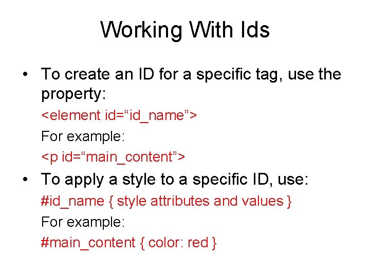 Working With Ids • To create an ID for a specific tag, use the