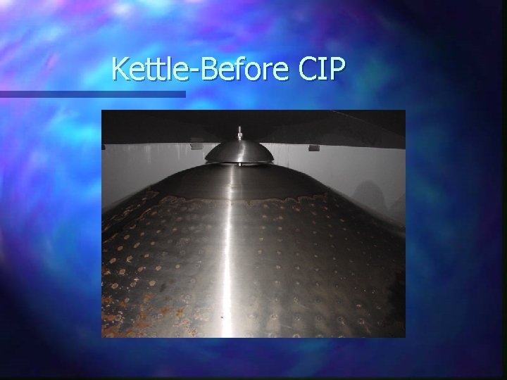 Kettle-Before CIP 