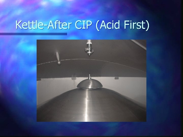 Kettle-After CIP (Acid First) 