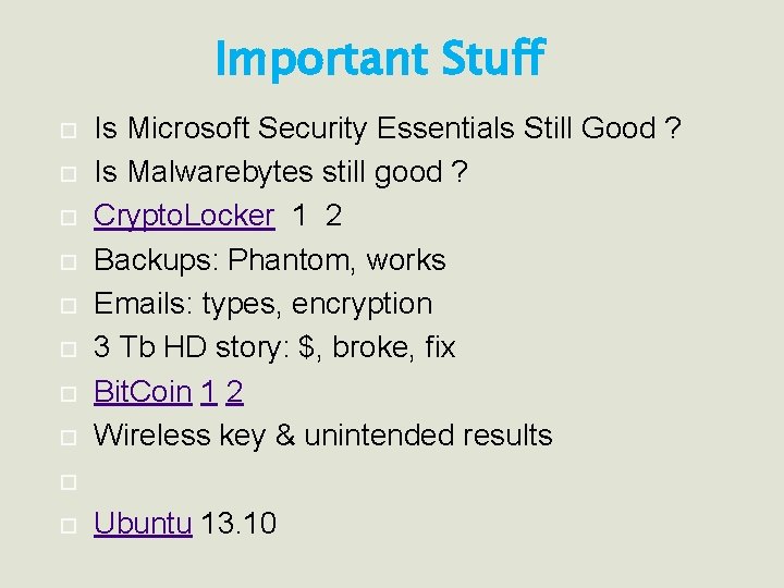 Important Stuff Is Microsoft Security Essentials Still Good ? Is Malwarebytes still good ?