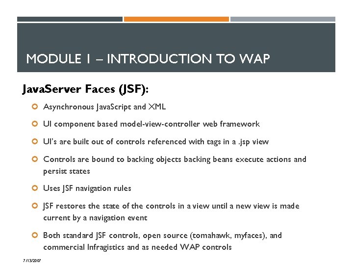 MODULE 1 – INTRODUCTION TO WAP Java. Server Faces (JSF): Asynchronous Java. Script and