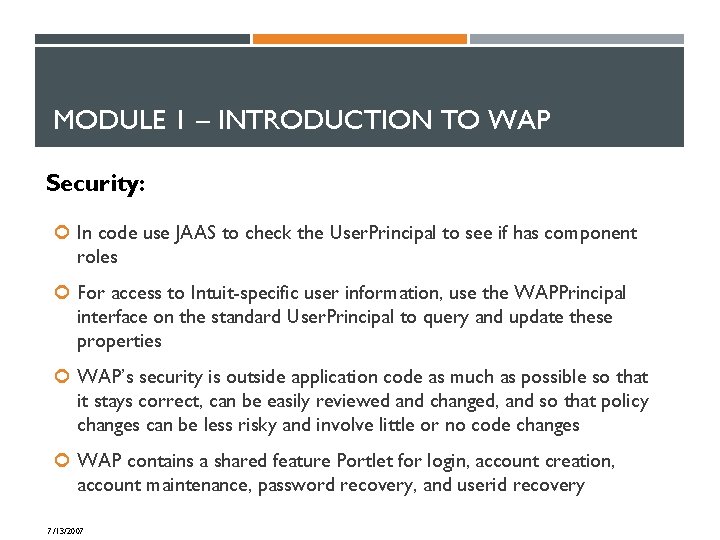 MODULE 1 – INTRODUCTION TO WAP Security: In code use JAAS to check the