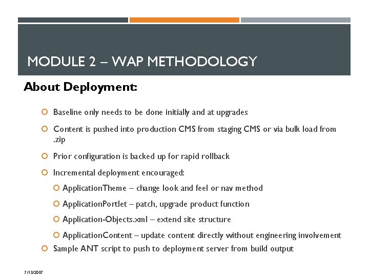 MODULE 2 – WAP METHODOLOGY About Deployment: Baseline only needs to be done initially