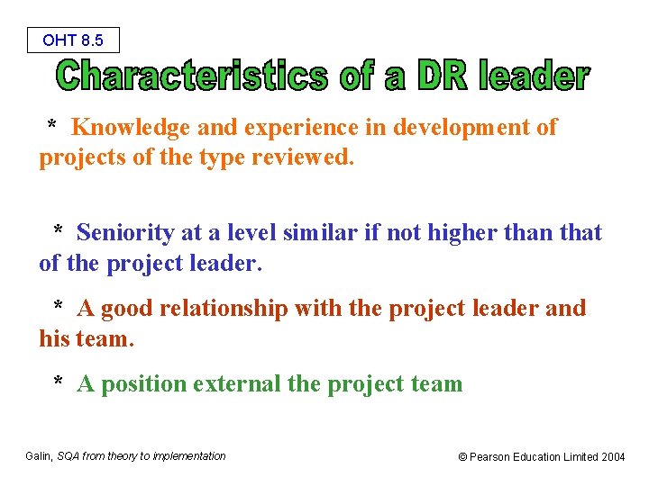 OHT 8. 5 * Knowledge and experience in development of projects of the type