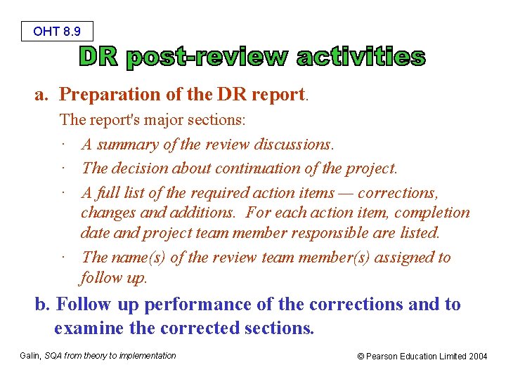 OHT 8. 9 a. Preparation of the DR report. The report's major sections: ·