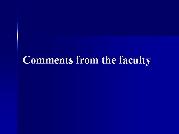 Comments from the faculty 