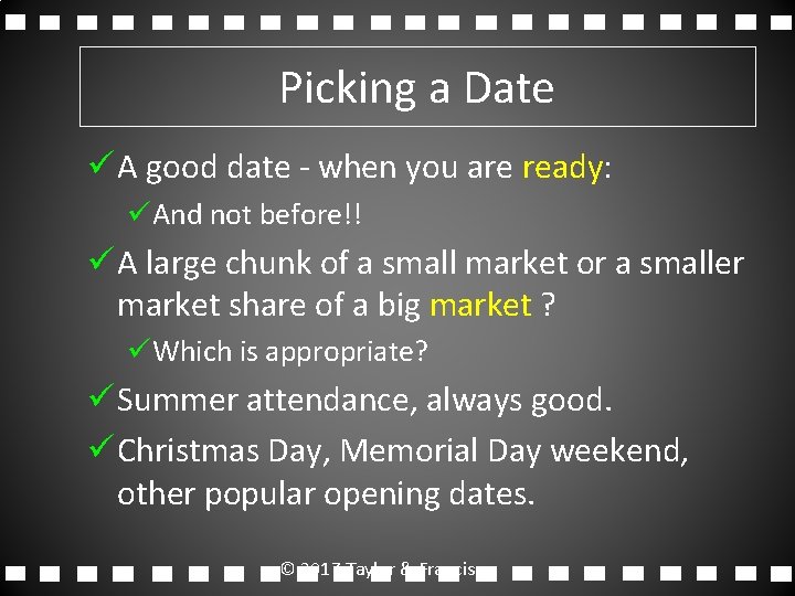 Picking a Date ü A good date - when you are ready: üAnd not