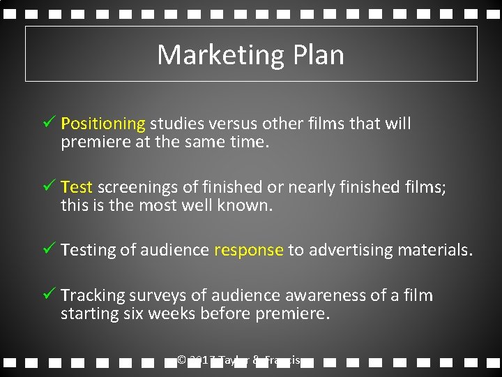 Marketing Plan ü Positioning studies versus other films that will premiere at the same