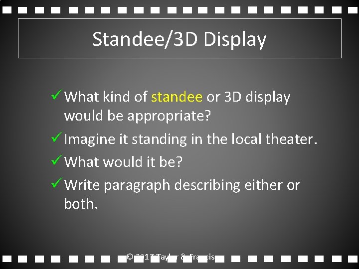 Standee/3 D Display ü What kind of standee or 3 D display would be