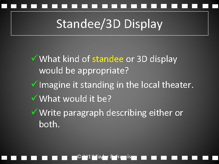 Standee/3 D Display ü What kind of standee or 3 D display would be