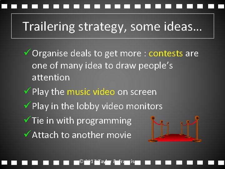 Trailering strategy, some ideas… ü Organise deals to get more : contests are one