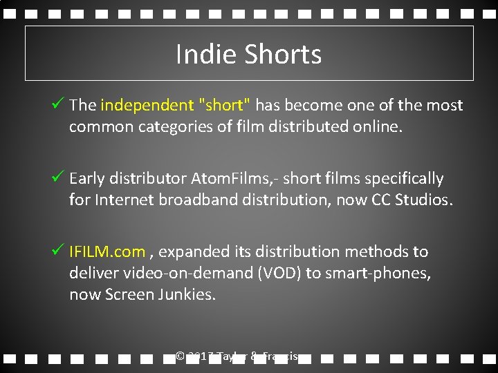 Indie Shorts ü The independent "short" has become one of the most common categories