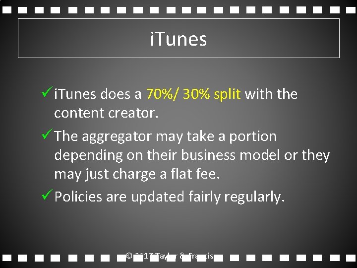 i. Tunes ü i. Tunes does a 70%/ 30% split with the content creator.