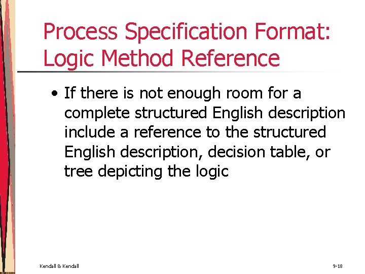Process Specification Format: Logic Method Reference • If there is not enough room for Process Specification Format: Logic Method Reference • If there is not enough room for
