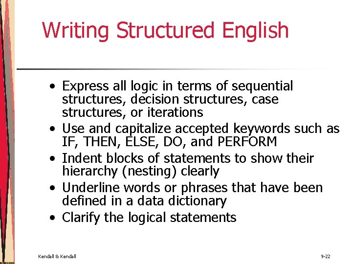 Writing Structured English • Express all logic in terms of sequential structures, decision structures, Writing Structured English • Express all logic in terms of sequential structures, decision structures,