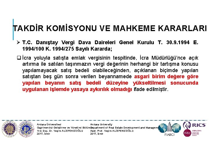 TAKDİR KOMİSYONU VE MAHKEME KARARLARI Ø T. C. Danıştay Vergi Dava Daireleri Genel Kurulu