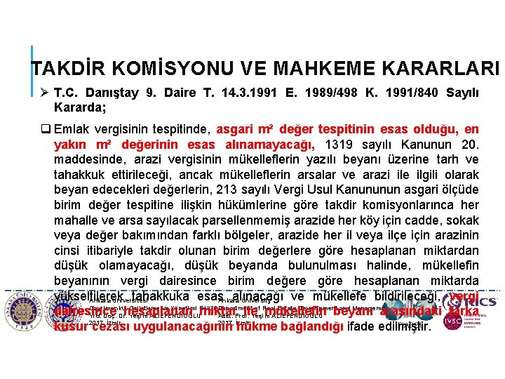 TAKDİR KOMİSYONU VE MAHKEME KARARLARI Ø T. C. Danıştay 9. Daire T. 14. 3.