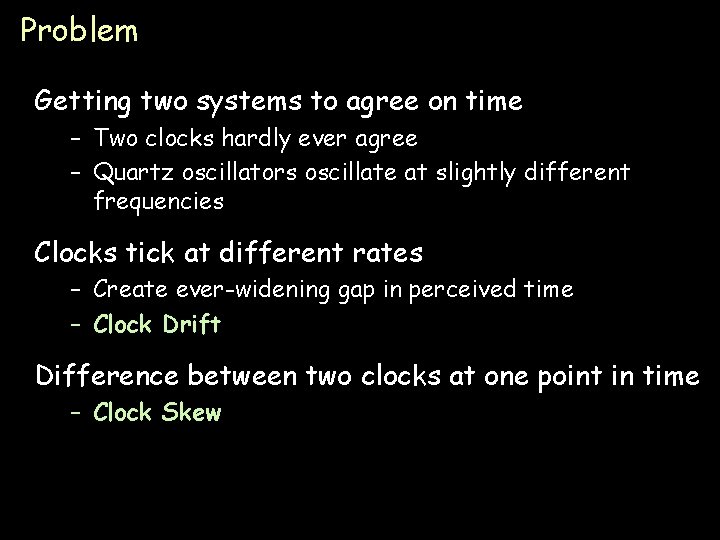 Problem Getting two systems to agree on time – Two clocks hardly ever agree