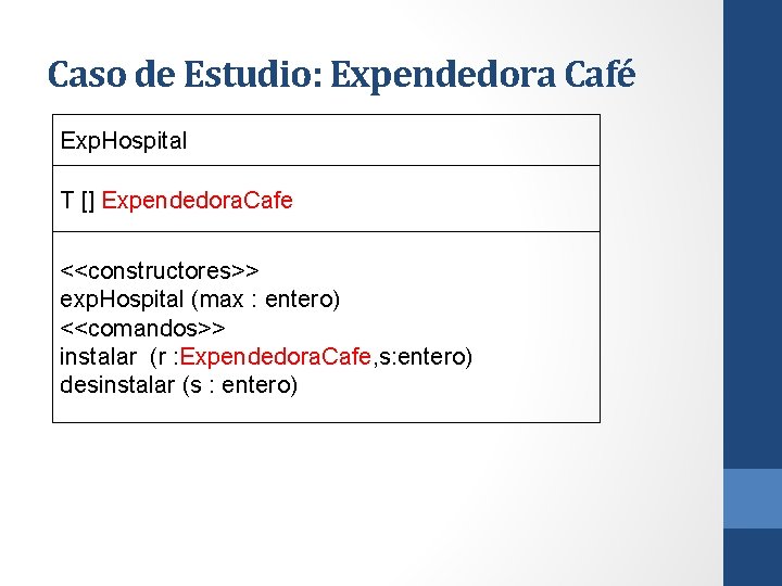 Caso de Estudio: Expendedora Café Exp. Hospital T [] Expendedora. Cafe <<constructores>> exp. Hospital